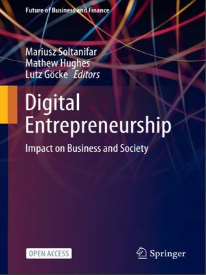 cover image of Digital Entrepreneurship: Impact on Business and Society